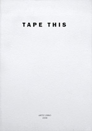 2008_Tape This_Arte Libro Schellebelle Belgium_23.5x16.5cm_180aa